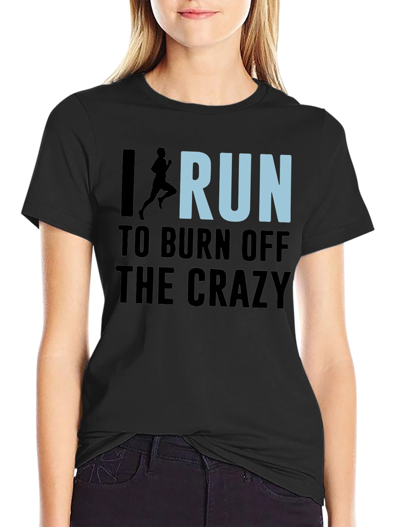 I Run to Burn Off the Crazy Graphic T-Shirt