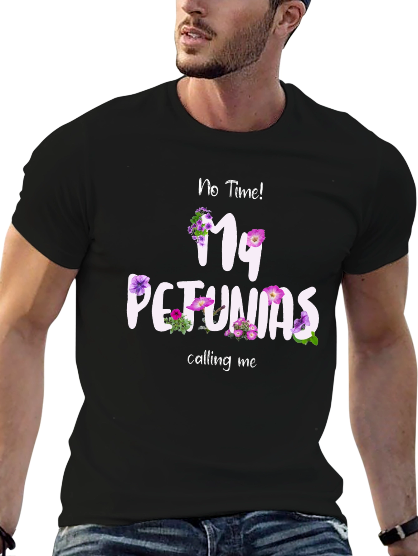 No Time My Petunias Calling Me T-Shirt