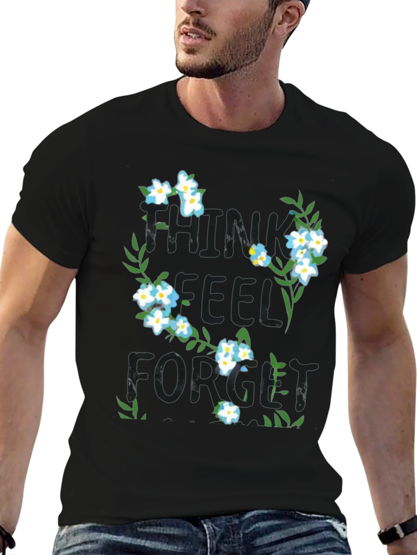 Think Feel Forget Floral Graphic T-Shirt