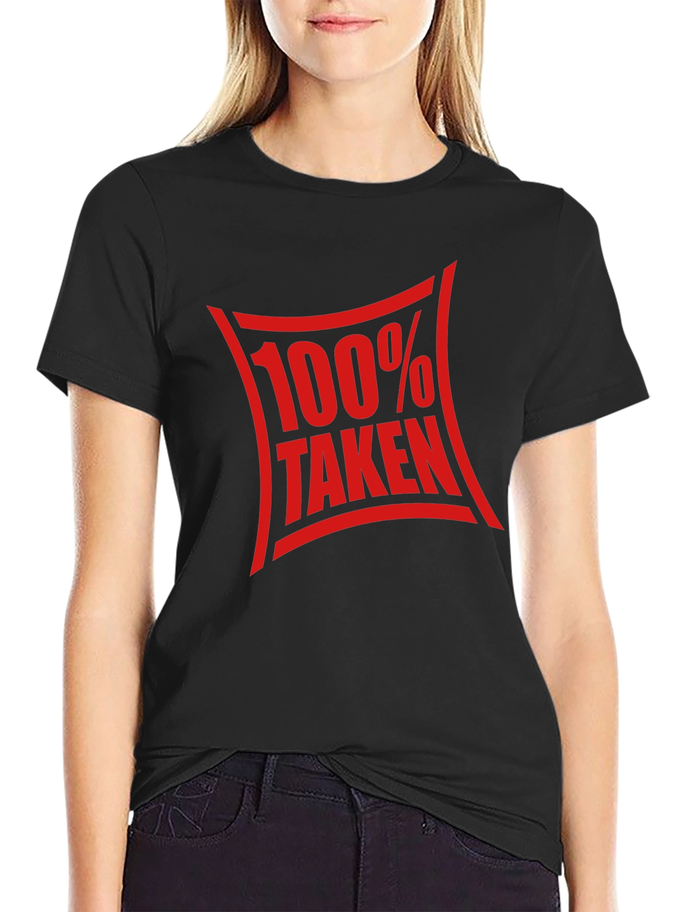 100% Taken Graphic Tee - Funny Relationship Shirt