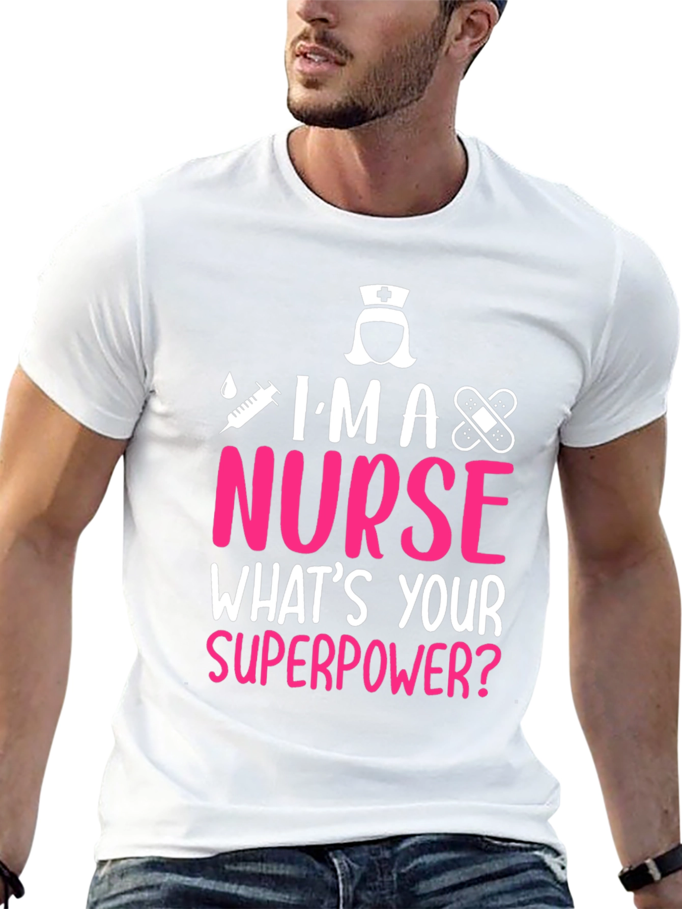 Im A Nurse Whats Your Superpower T-Shirt