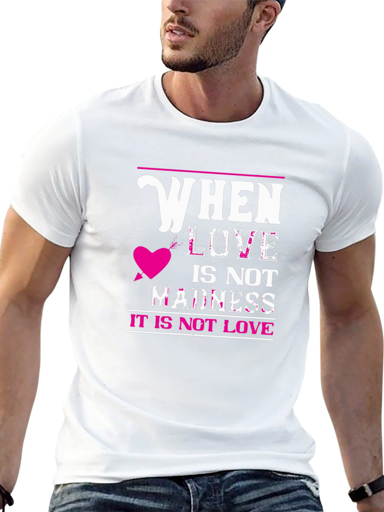 When Love Is Not Madness T-Shirt