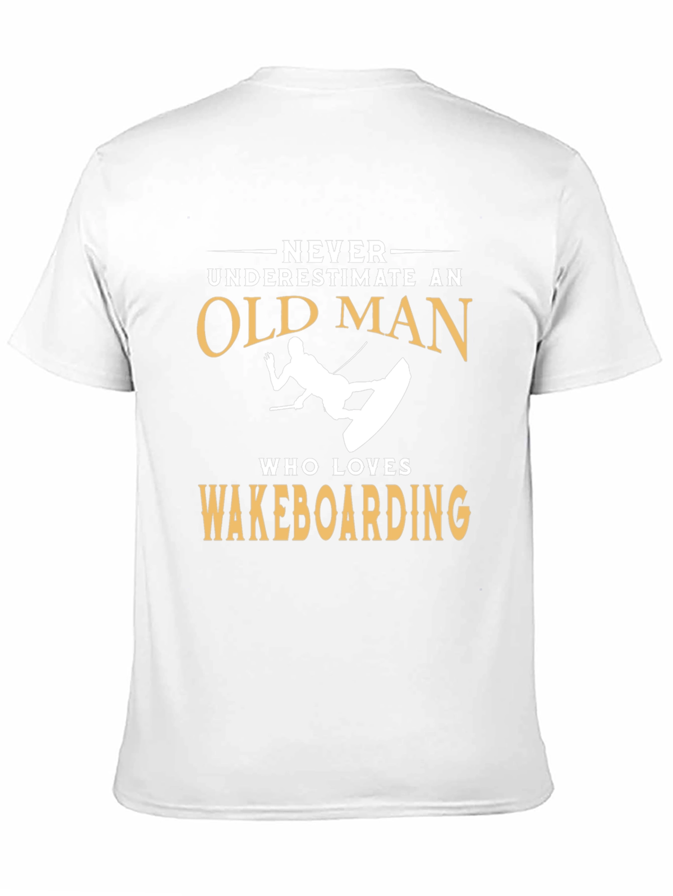 Never Underestimate Old Man Wakeboarding T-Shirt