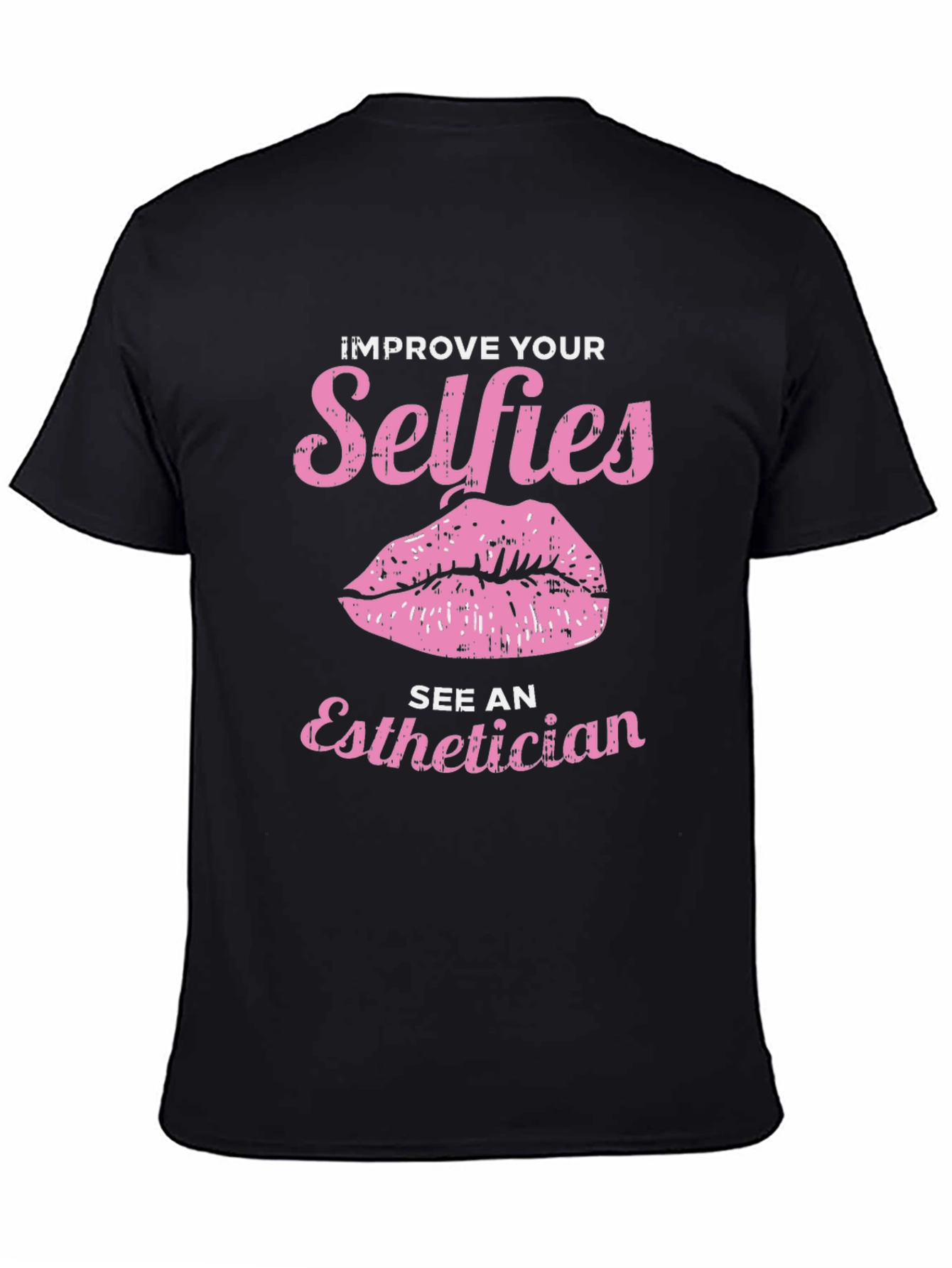 Improve Your Selfies Tee - Esthetician Gift