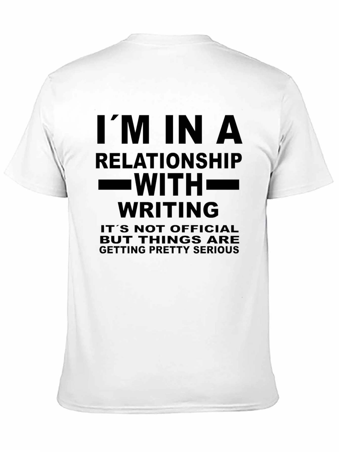 Writers T-Shirt: Im in a Relationship with Writing