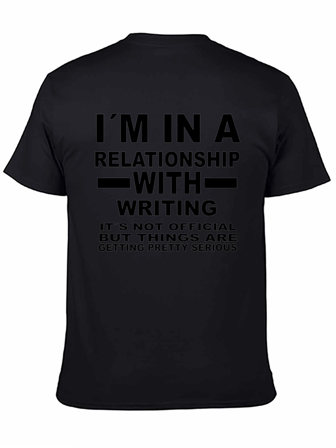 Writers T-Shirt: Im in a Relationship with Writing