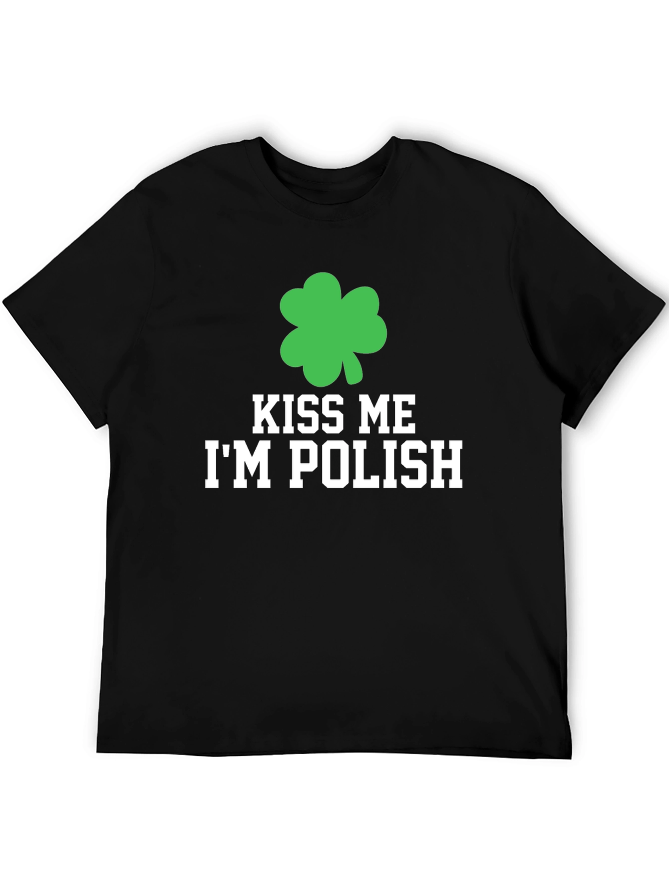 Kiss Me Im Polish St. Patricks Day T-Shirt