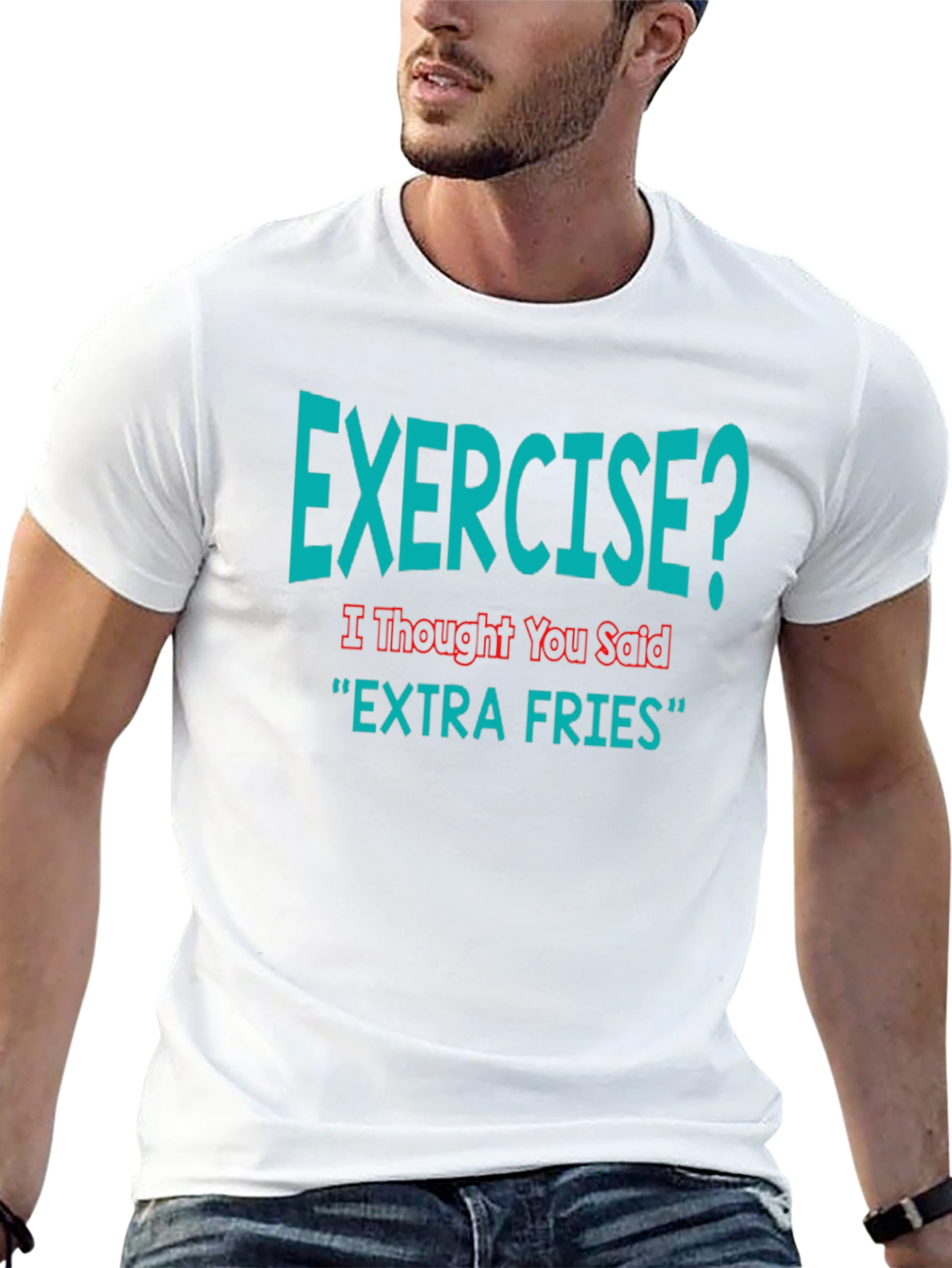 Exercise? Extra Fries Funny T-Shirt