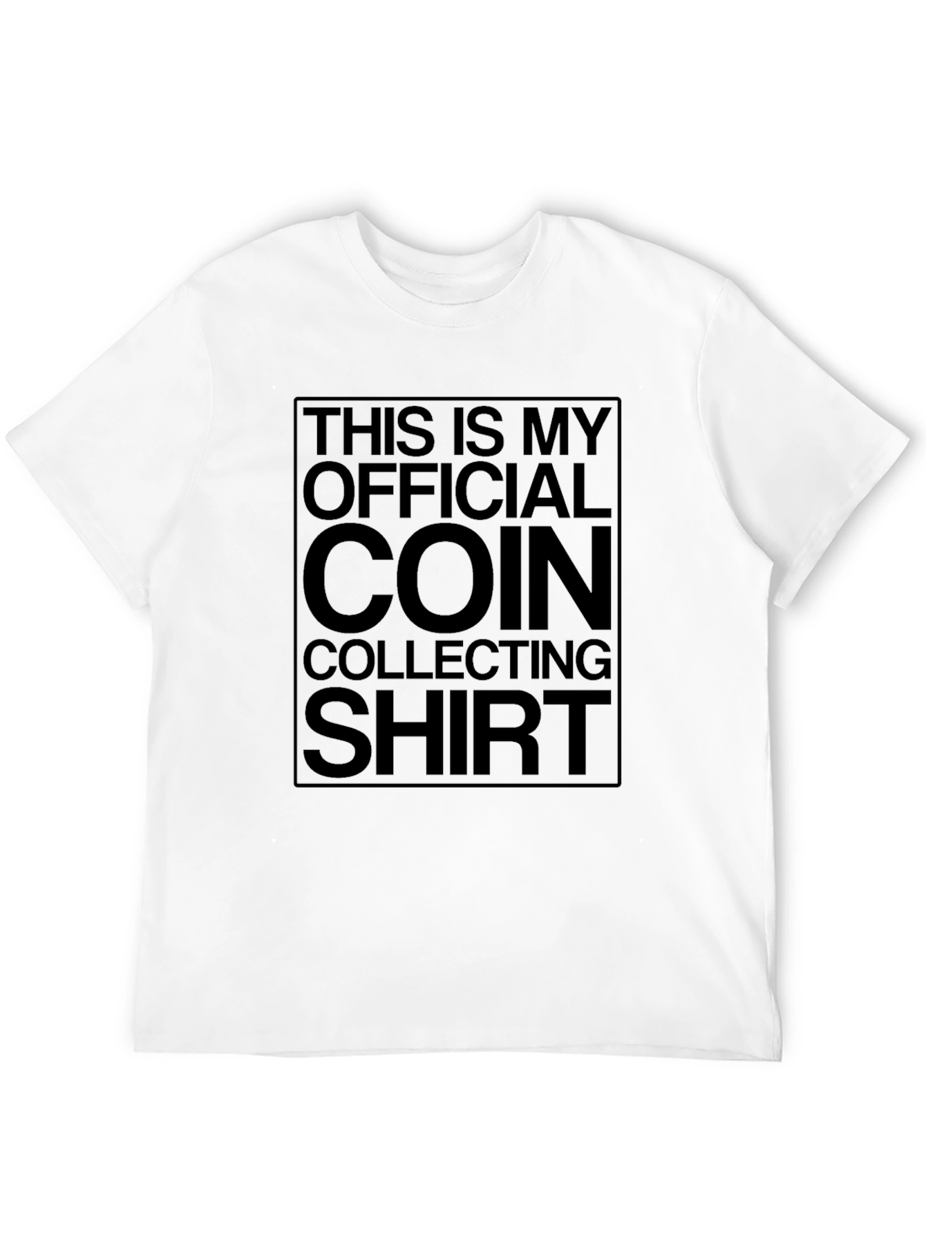 Coin Collecting Official Shirt - Hobbyist Tee