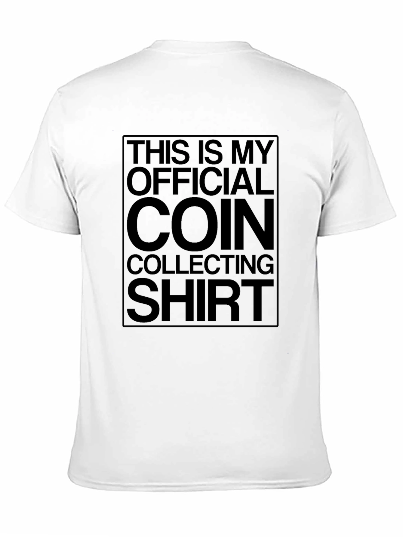 Coin Collecting Official Shirt - Hobbyist Tee