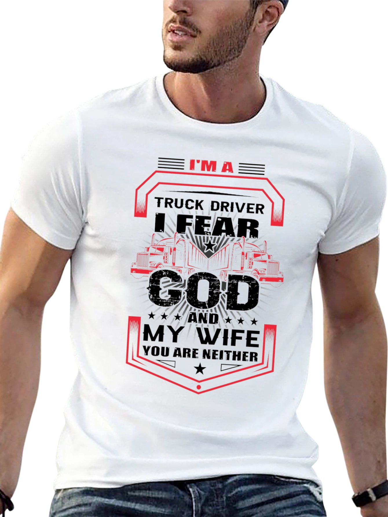 Truck Driver I Fear God T-Shirt