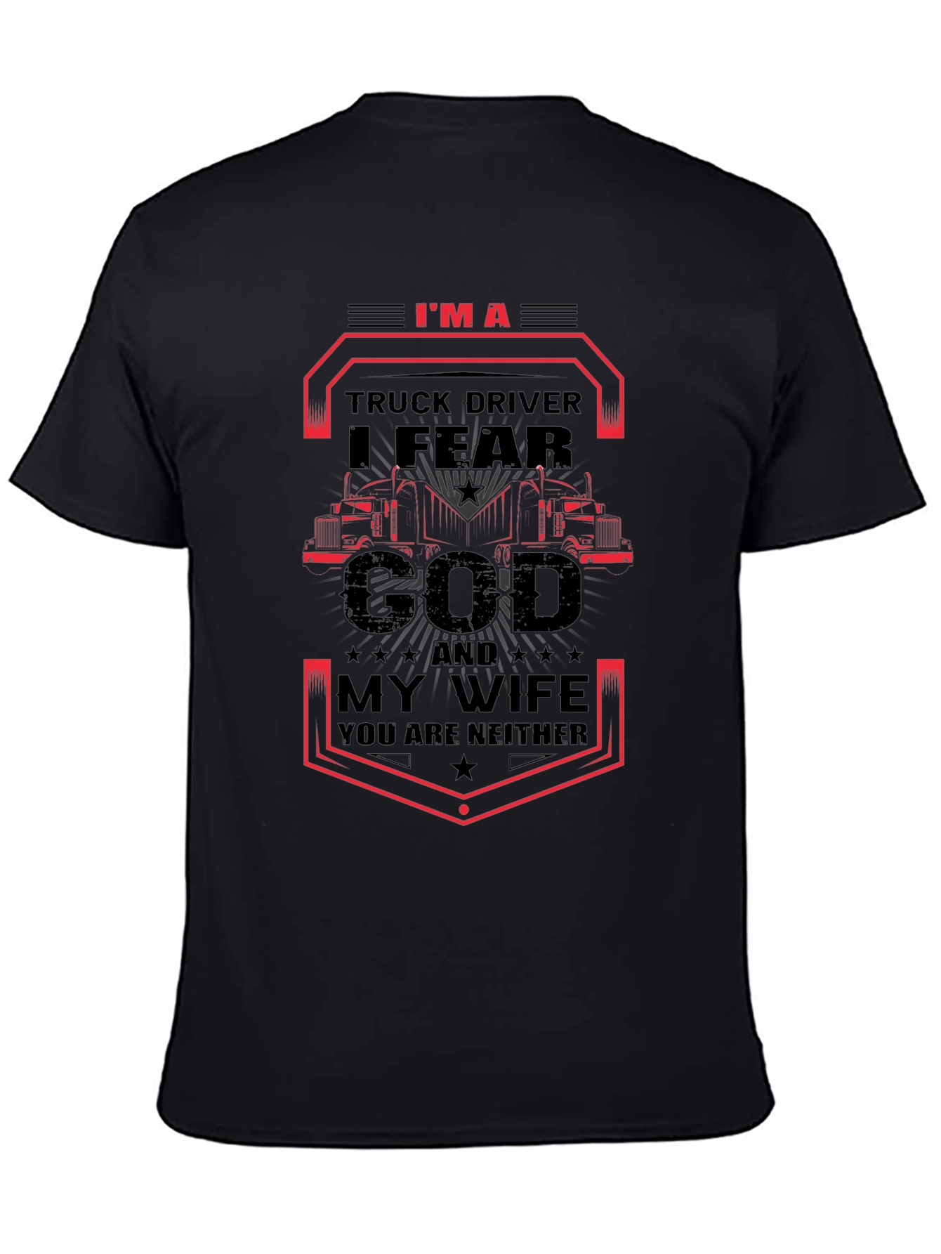Truck Driver I Fear God T-Shirt