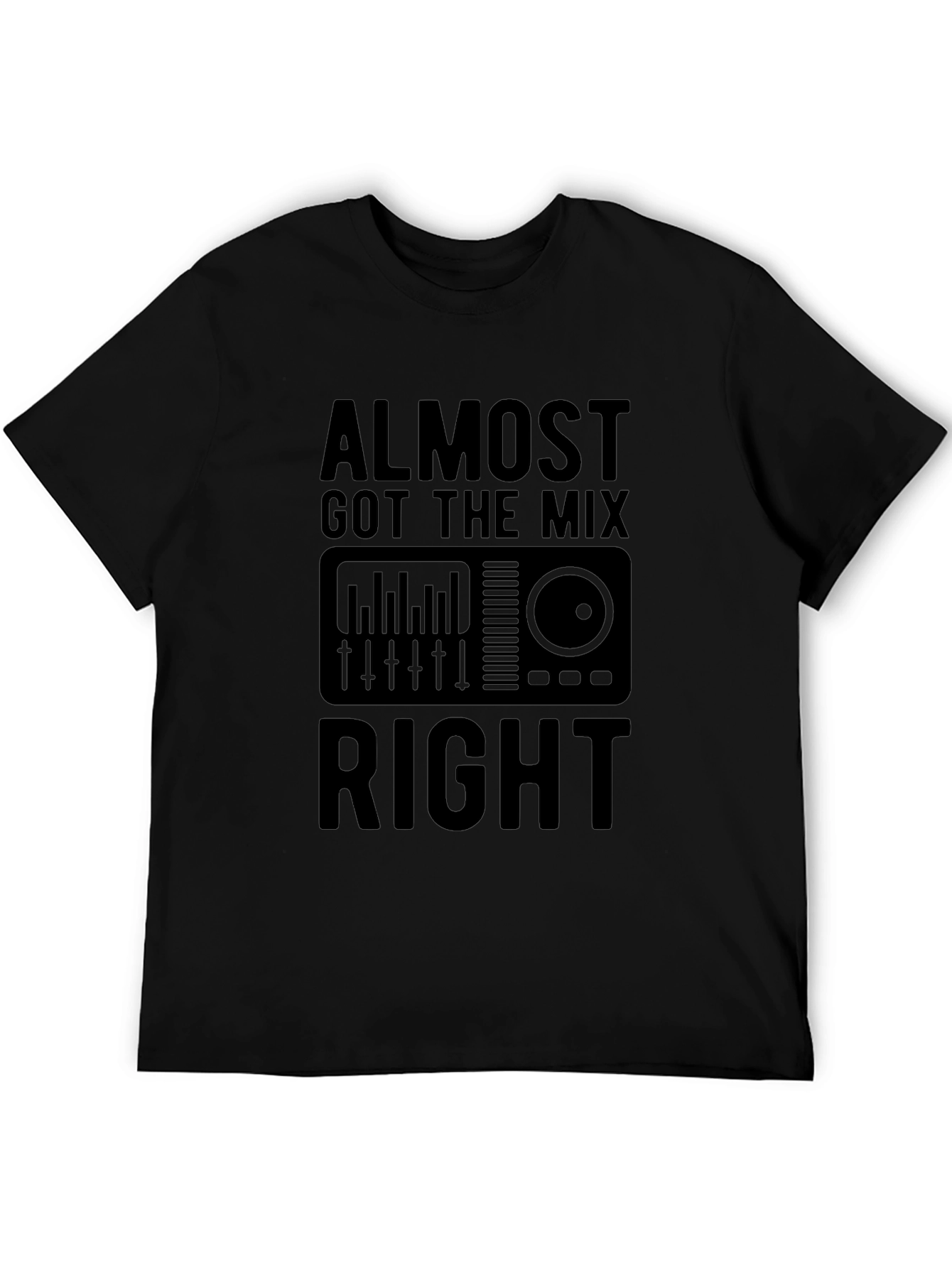 Almost Got The Mix Right Black Graphic T-Shirt