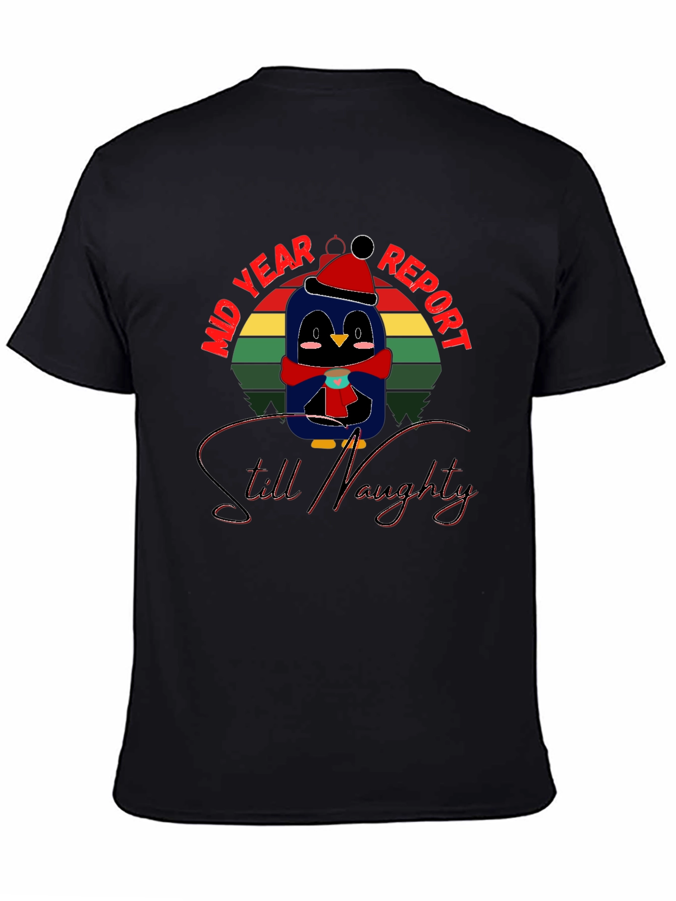 Mid Year Report Still Naughty Penguin T-Shirt