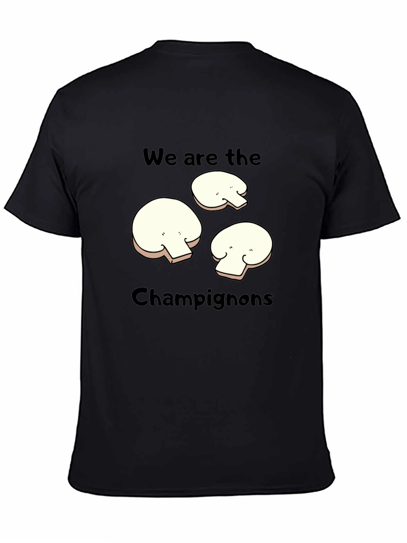Mushroom Graphic T-Shirt - We Are The Champignons!