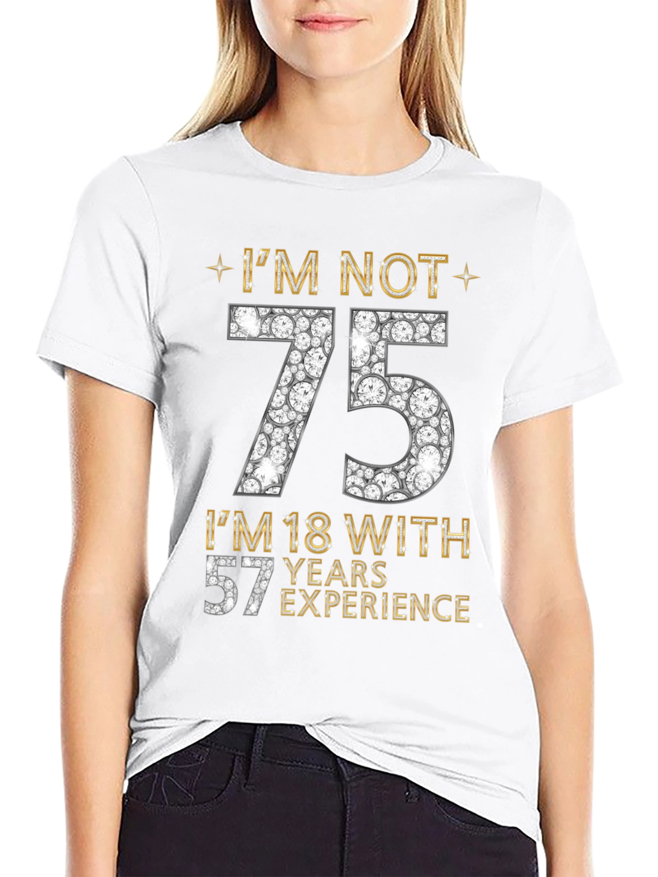 Im Not 75 T-Shirt