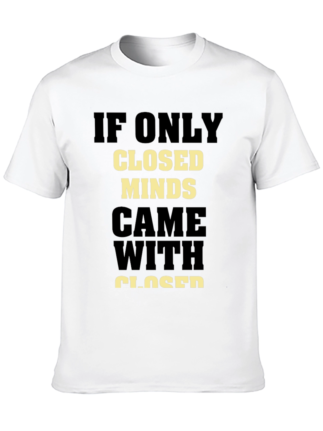 Closed Minds T-Shirt - Open-Minded Statement Tee