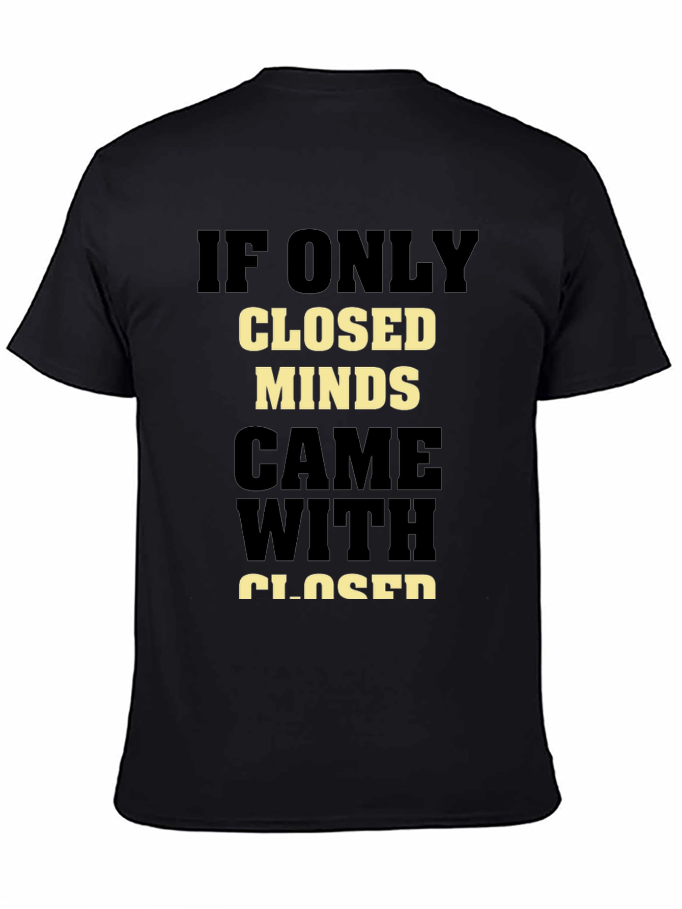 Closed Minds T-Shirt - Open-Minded Statement Tee