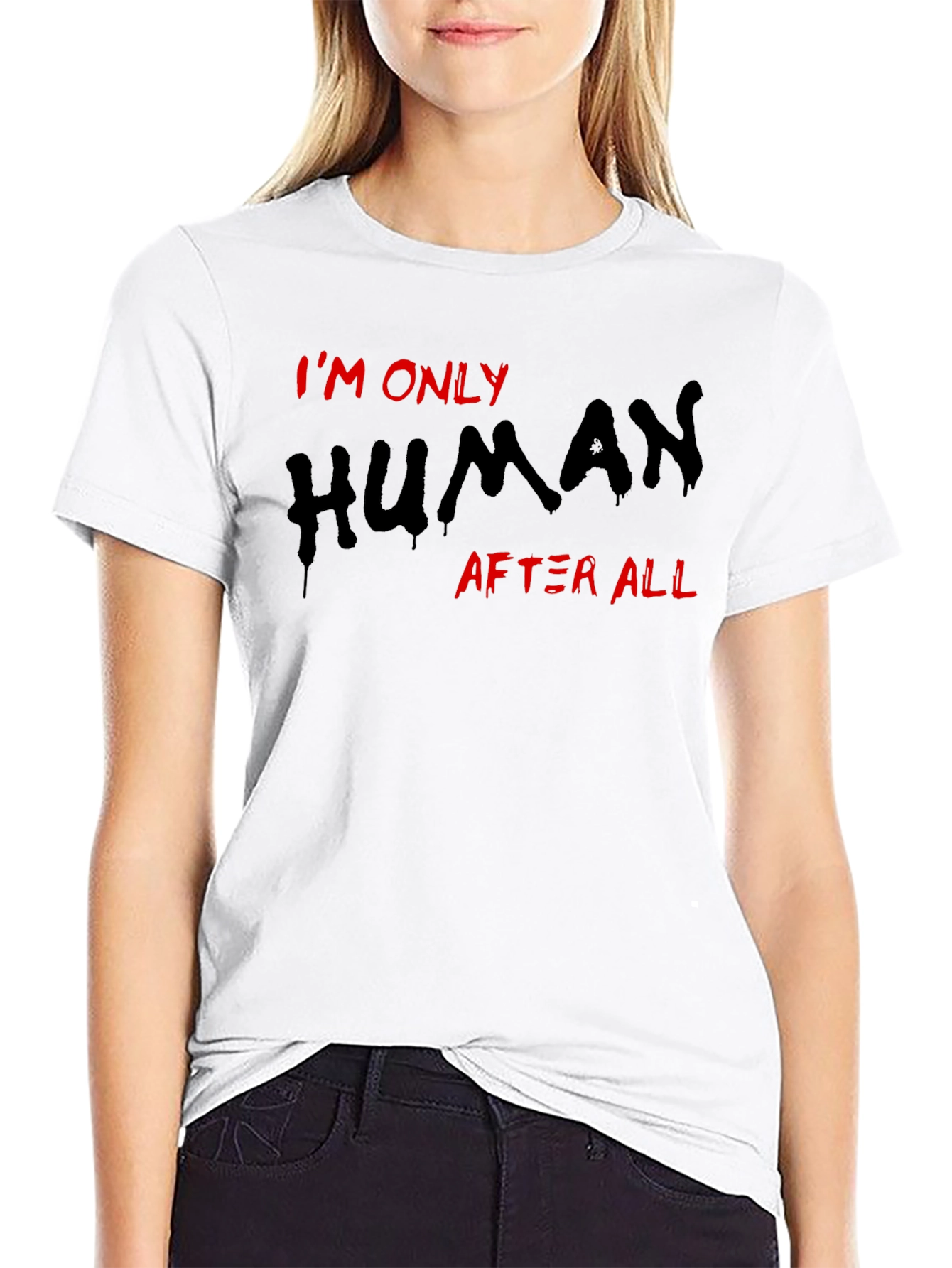 Im Only Human After All T-Shirt