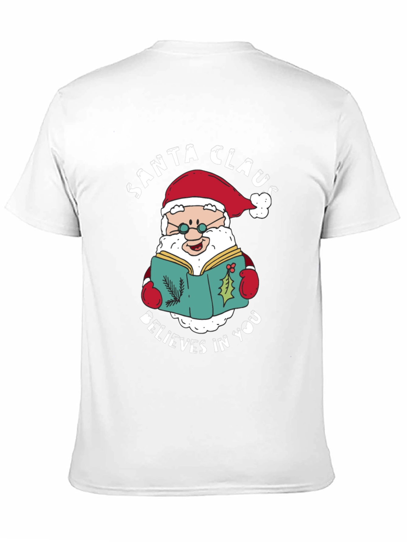 Santa Claus Believes In You T-Shirt