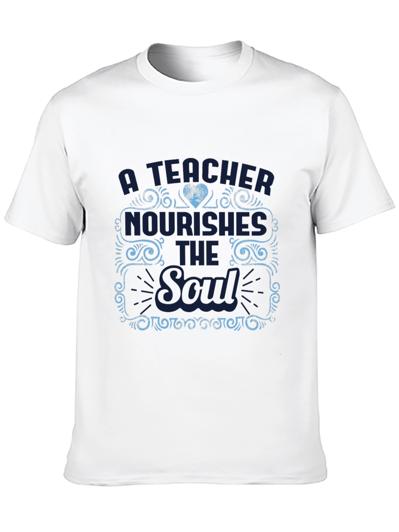 A Teacher Nourishes the Soul T-Shirt