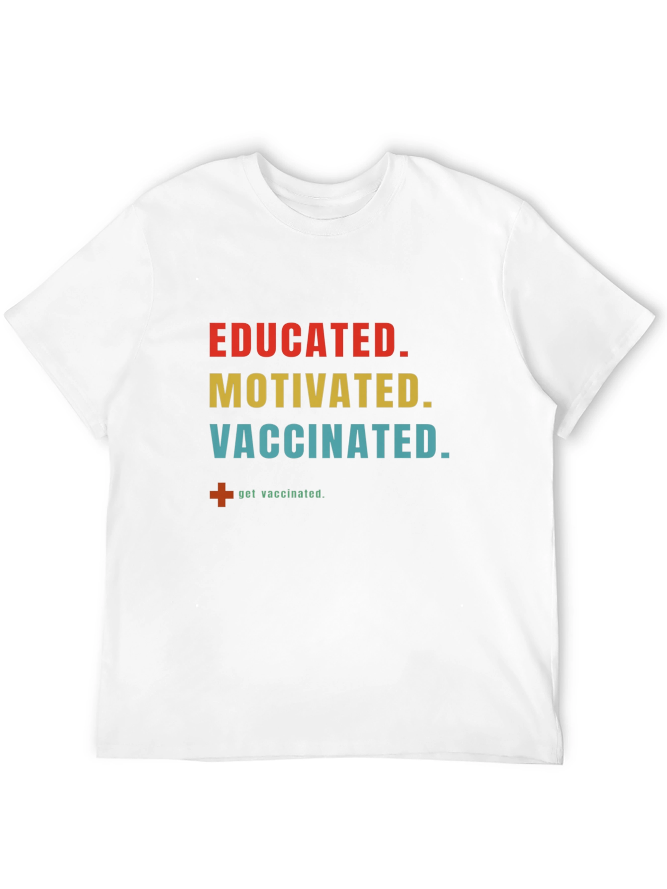 Educated Motivated Vaccinated T-Shirt