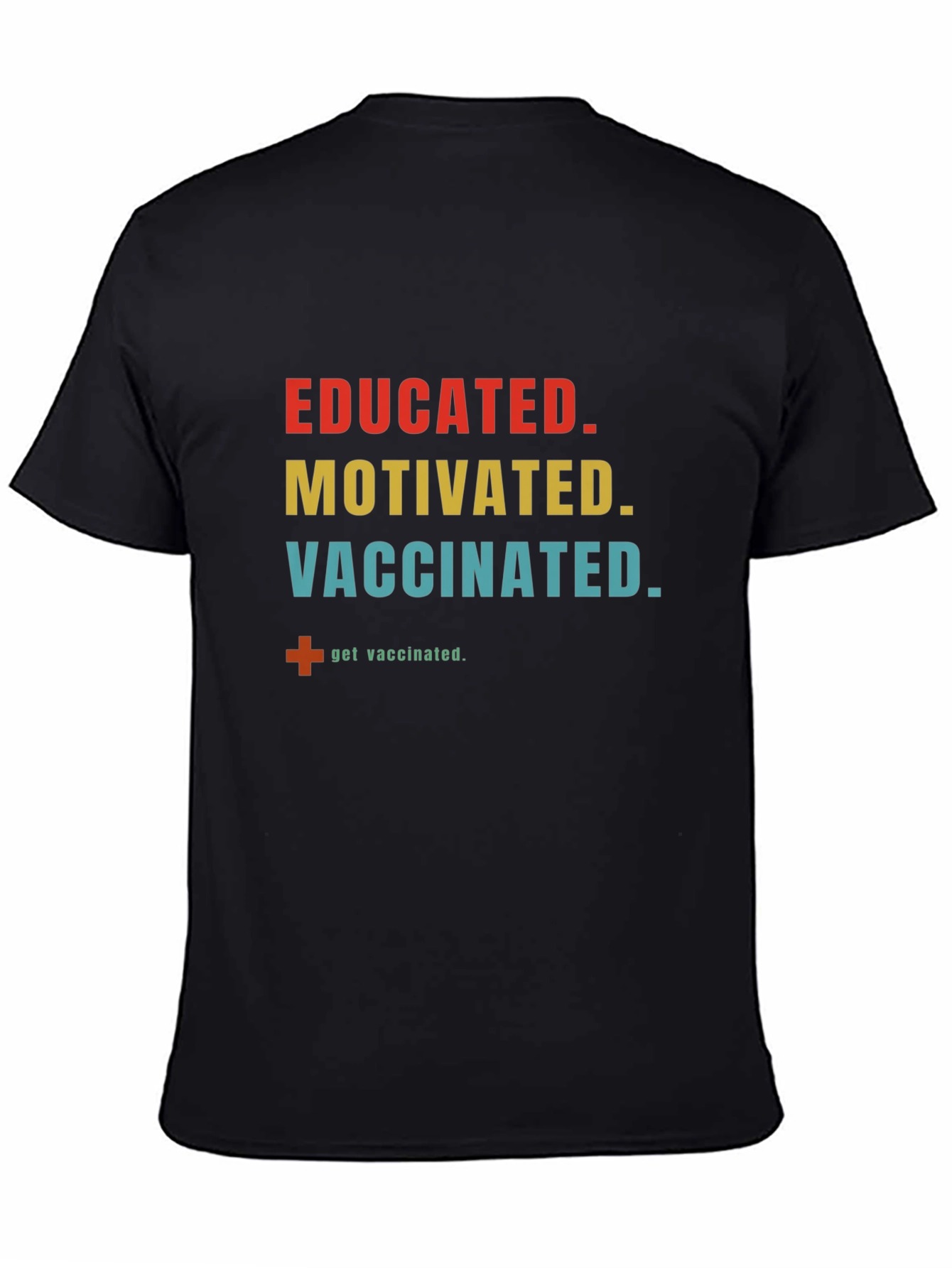 Educated Motivated Vaccinated T-Shirt