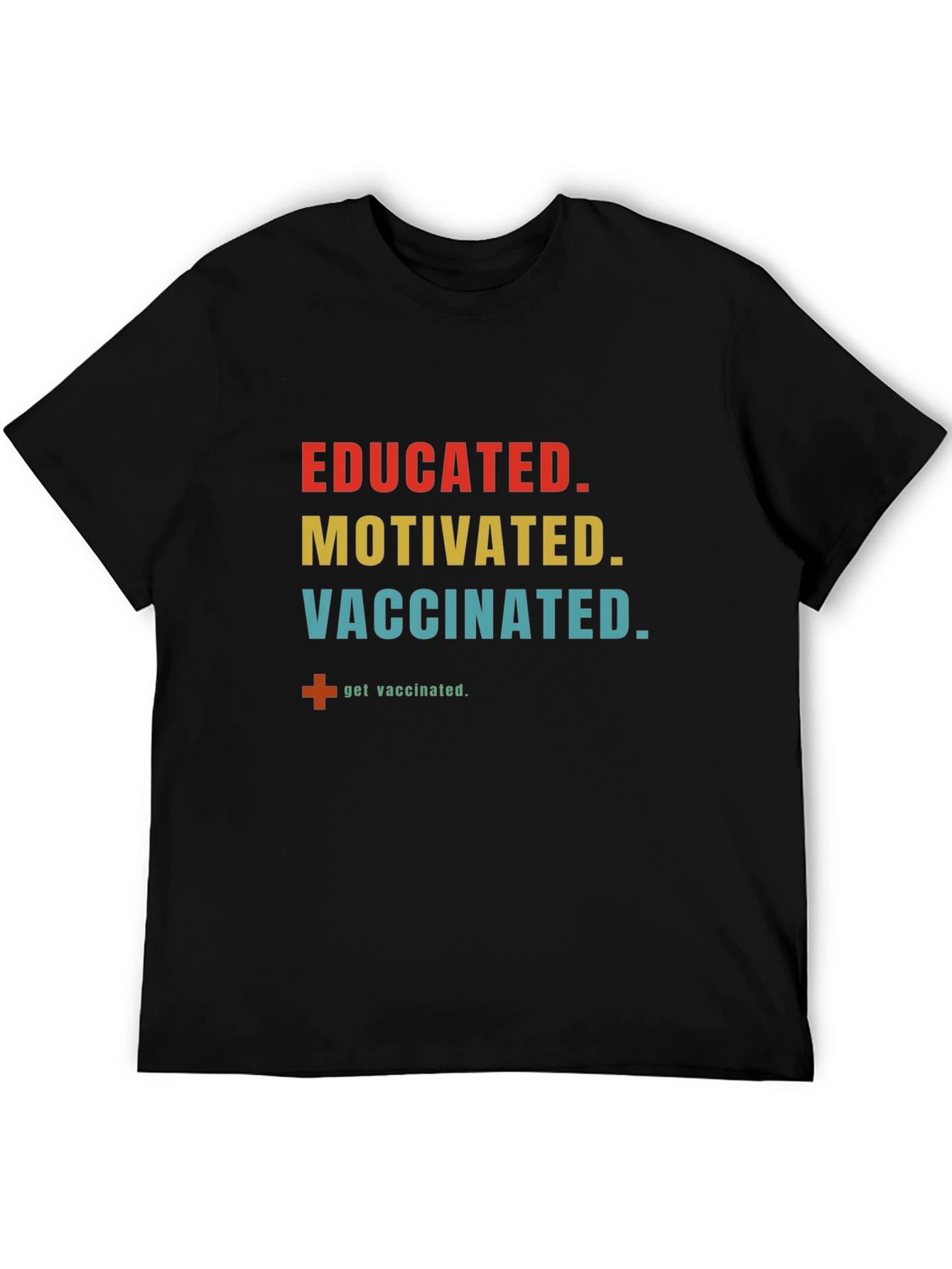 Educated Motivated Vaccinated T-Shirt