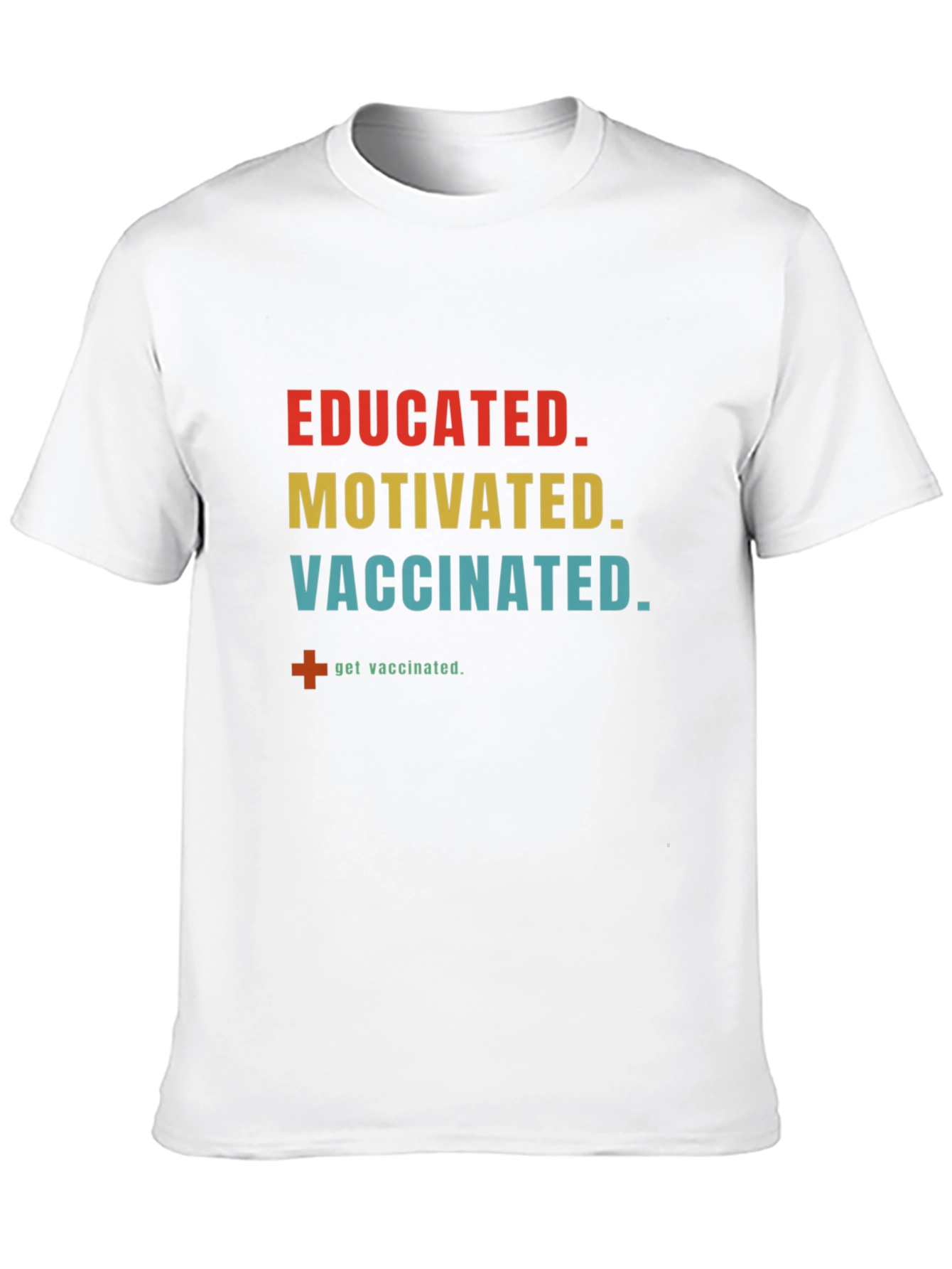 Educated Motivated Vaccinated T-Shirt