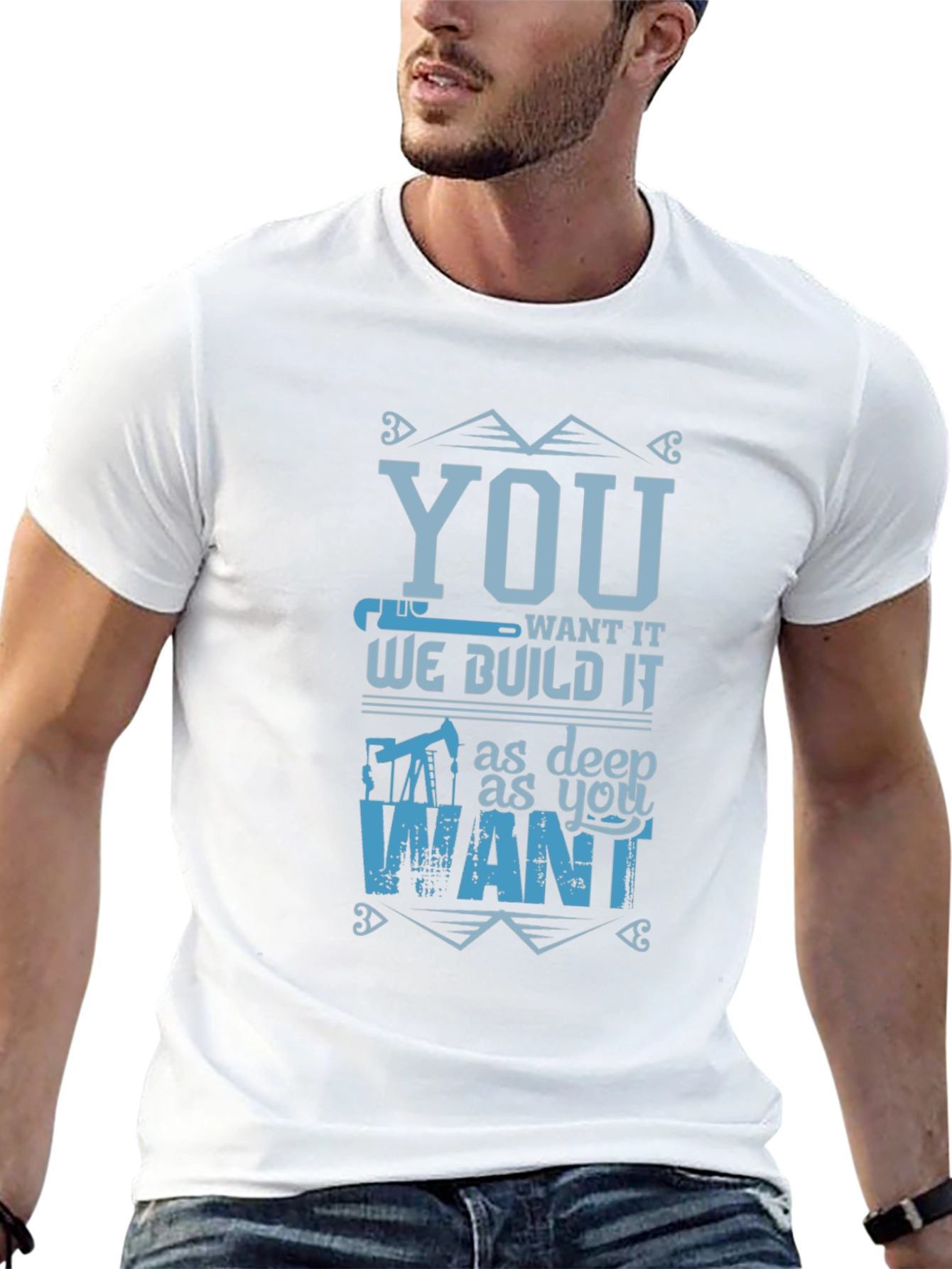 You Want It We Build It T-Shirt