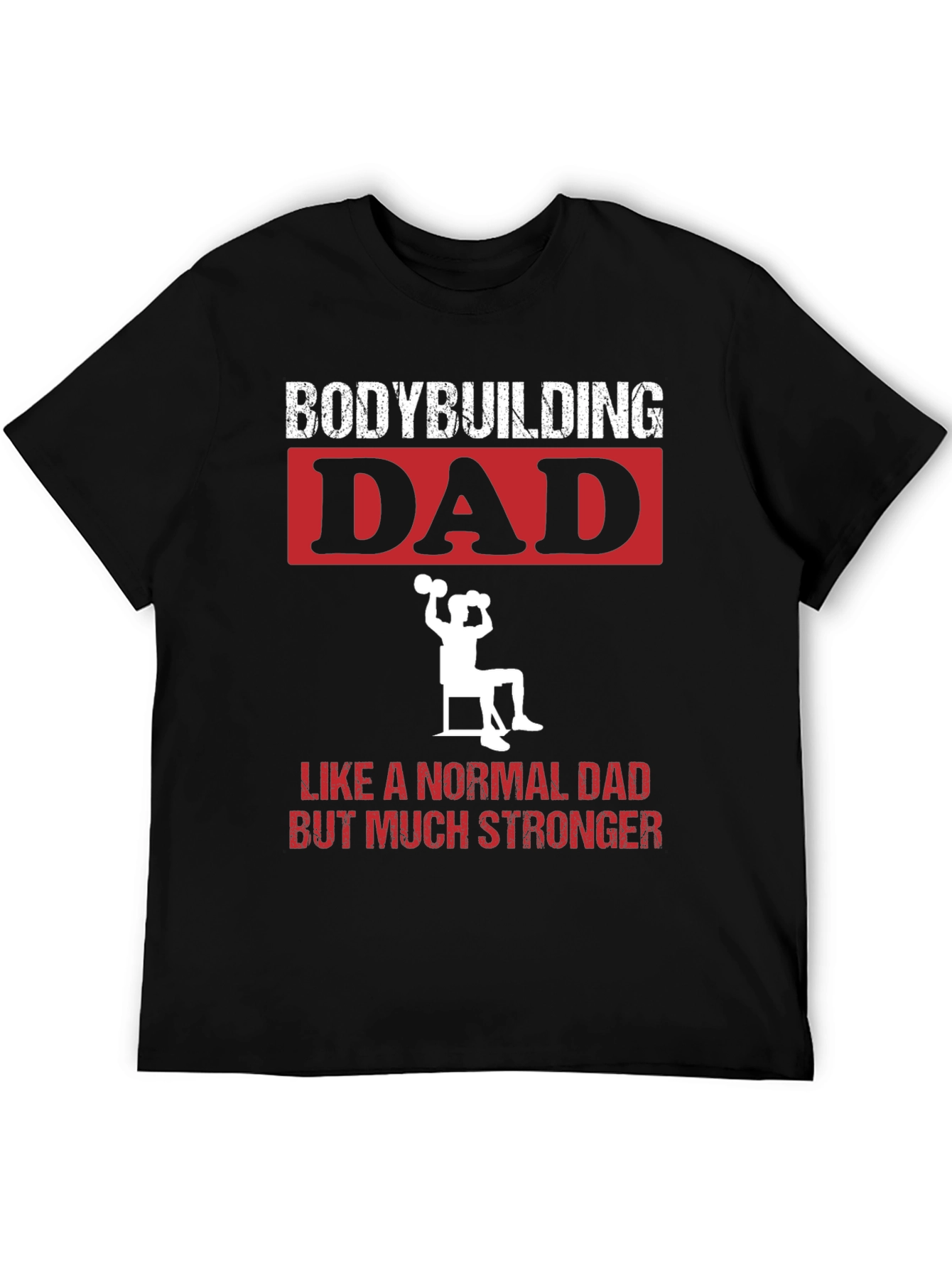 Bodybuilding Dad T-Shirt - Strongman Gift