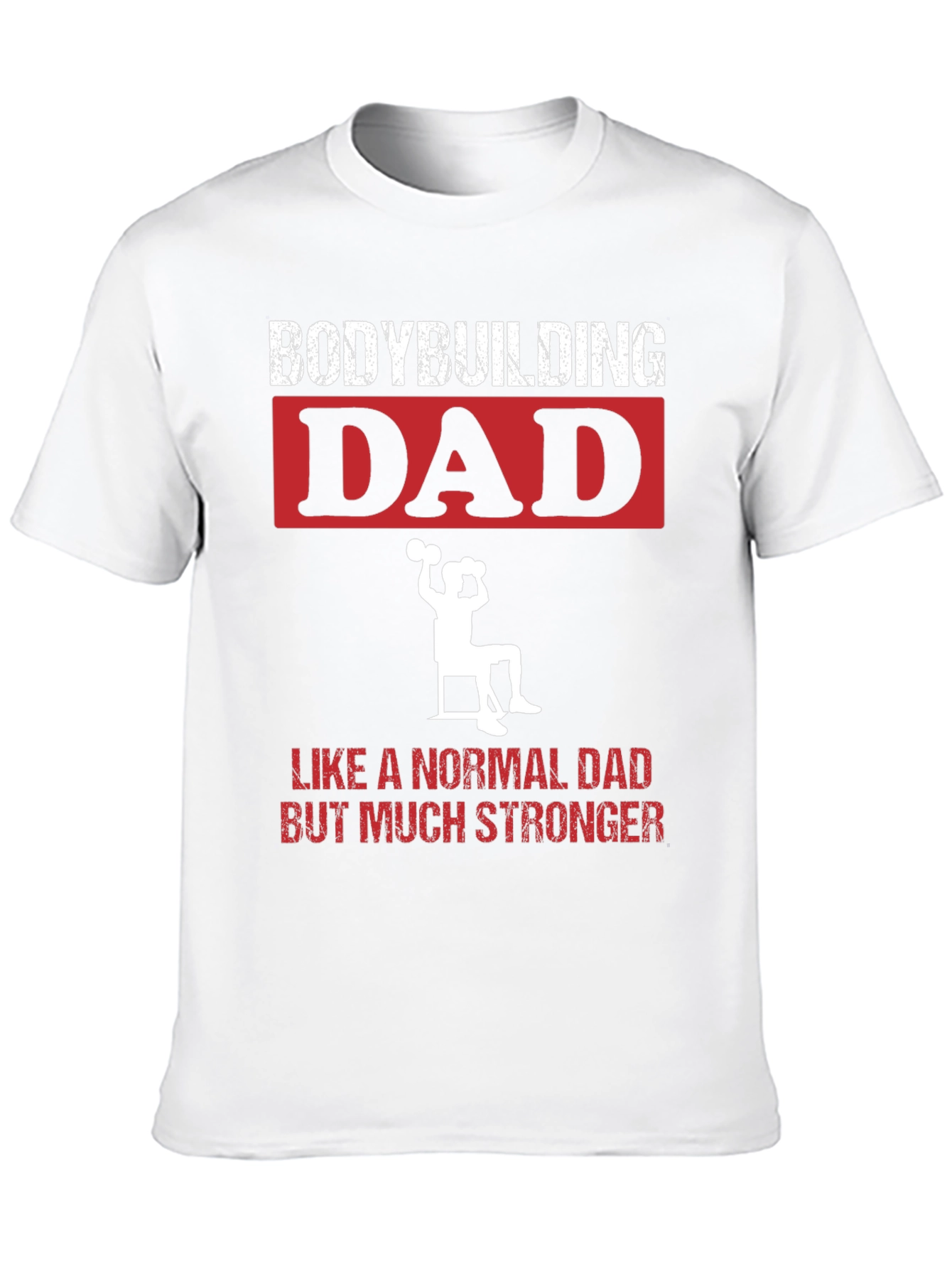 Bodybuilding Dad T-Shirt - Strongman Gift