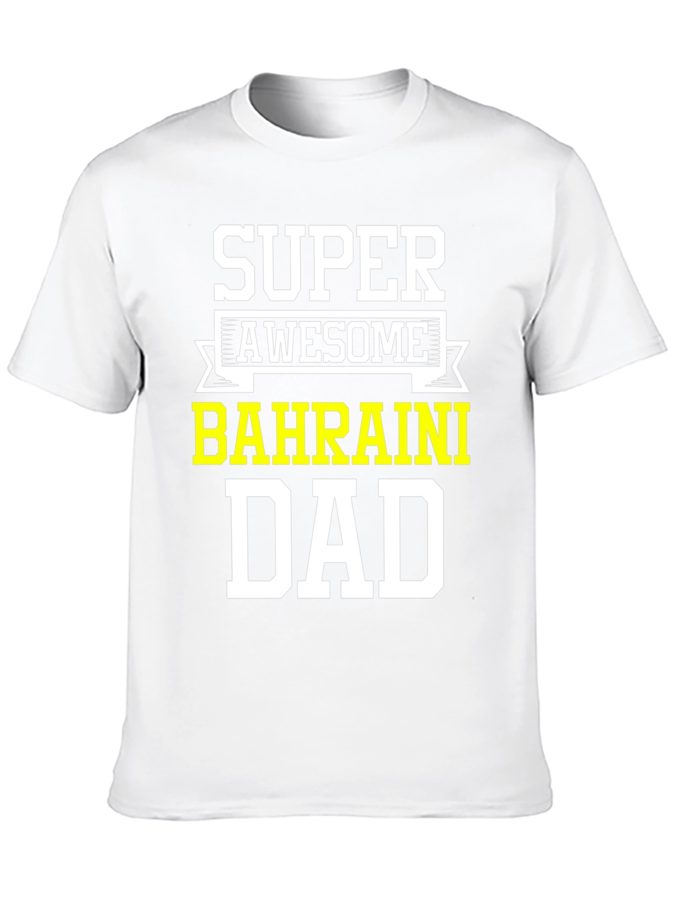 Super Awesome Bahraini Dad T-Shirt