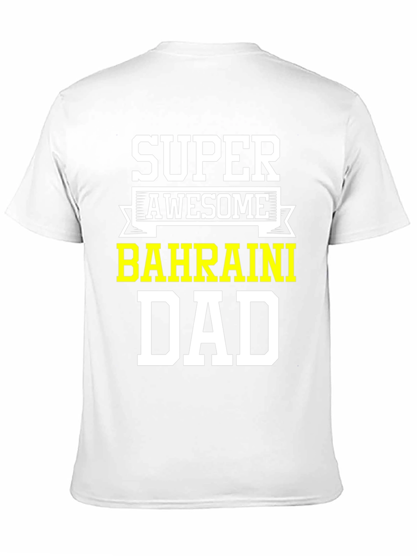 Super Awesome Bahraini Dad T-Shirt