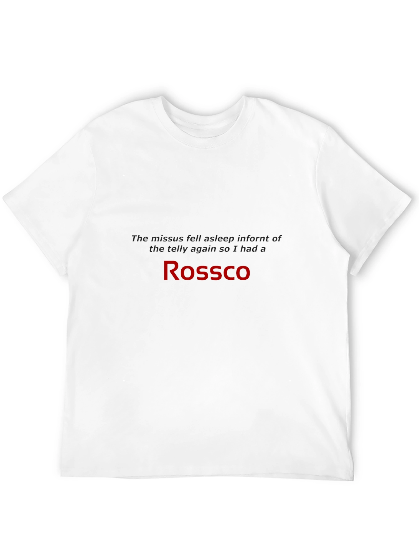 Rossco Black T-Shirt - Humorous Slogan Tee