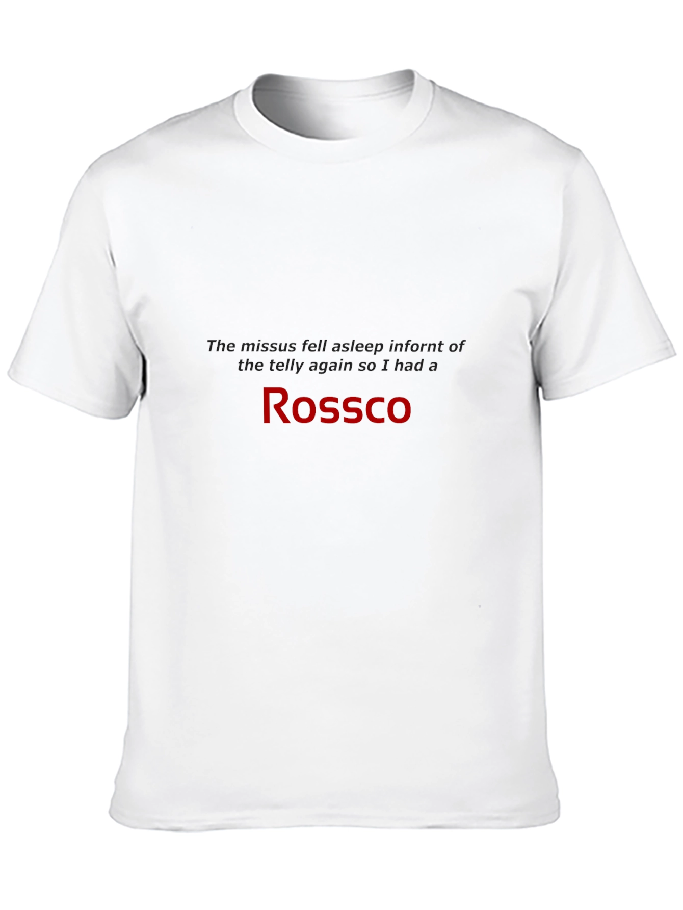 Rossco Black T-Shirt - Humorous Slogan Tee