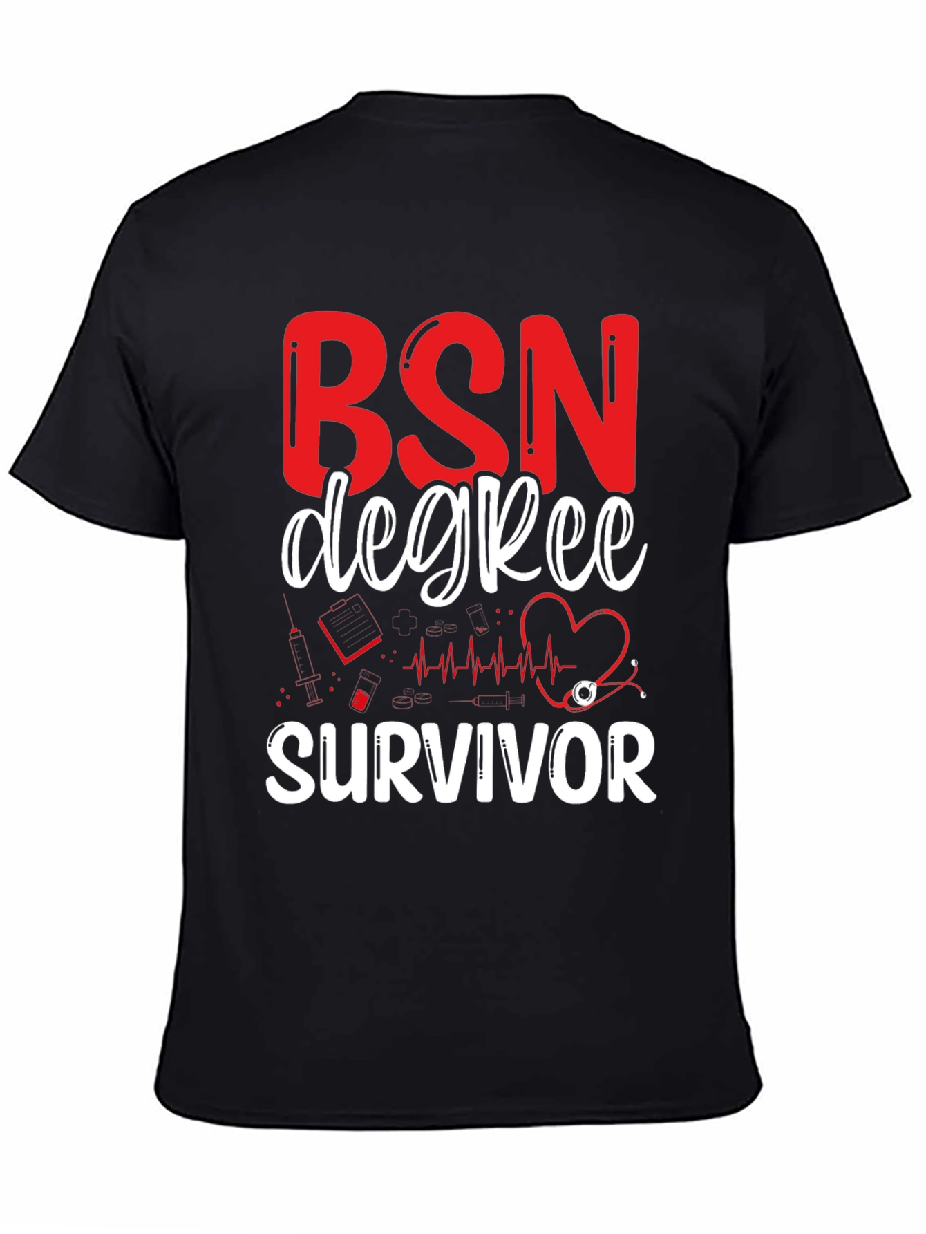 BSN Degree Survivor Graphic T-Shirt