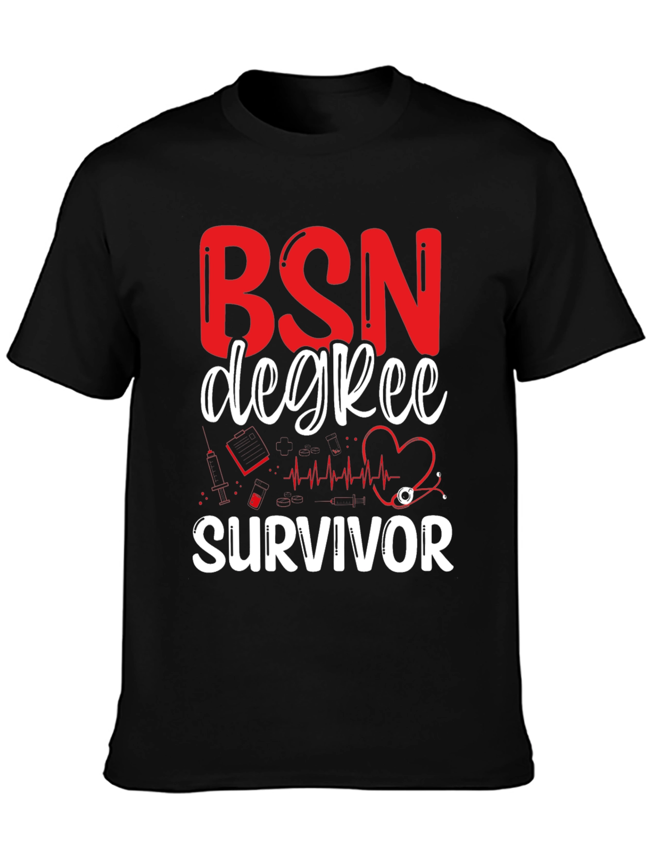 BSN Degree Survivor Graphic T-Shirt
