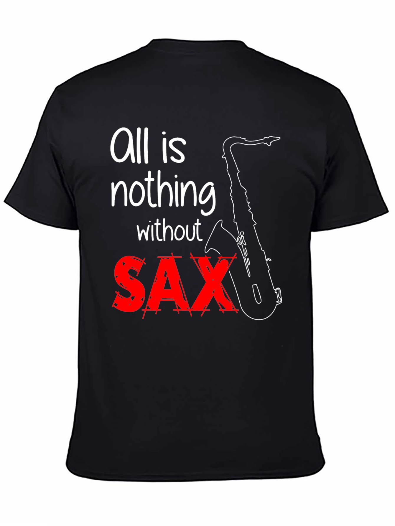 All is Nothing Without Sax T-Shirt