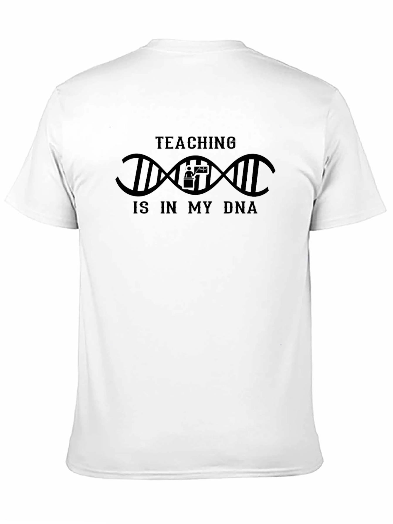 Teaching is in my DNA Graphic T-Shirt