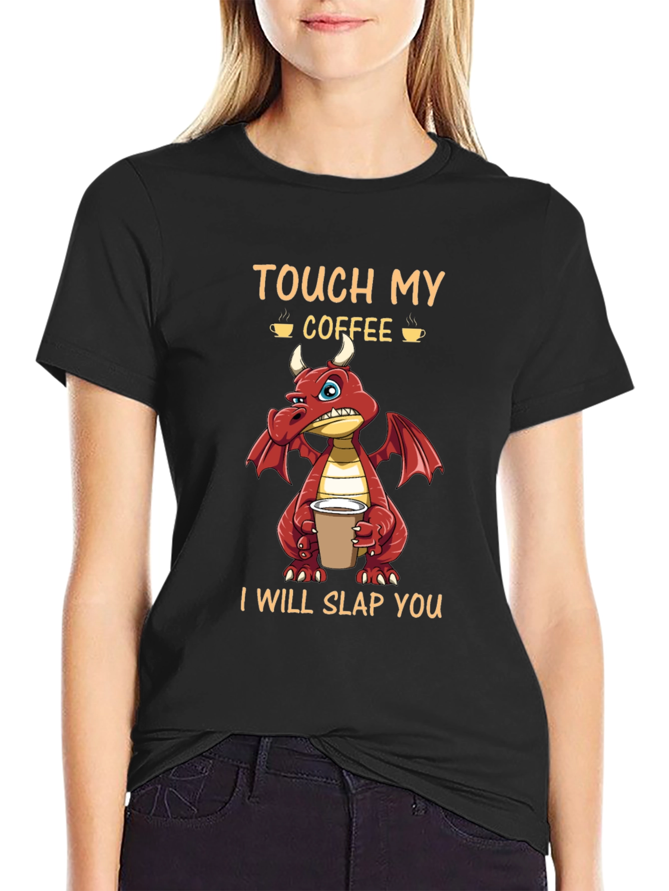 Touch My Coffee Dragon Graphic Tee