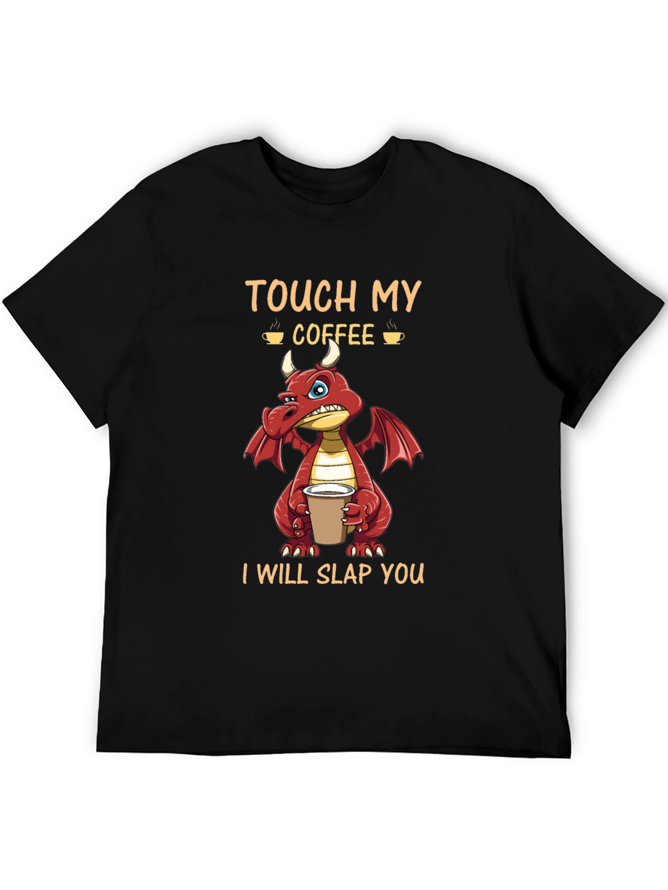Touch My Coffee Dragon Graphic Tee