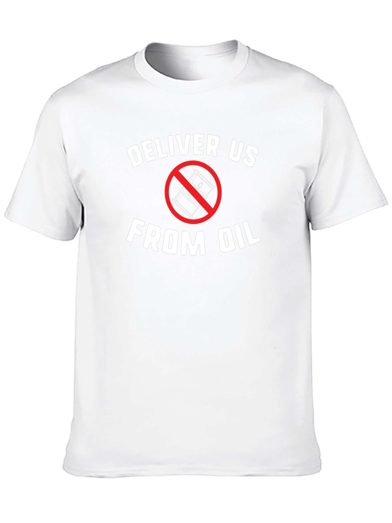 Deliver Us From Oil T-Shirt - Eco Friendly Tee
