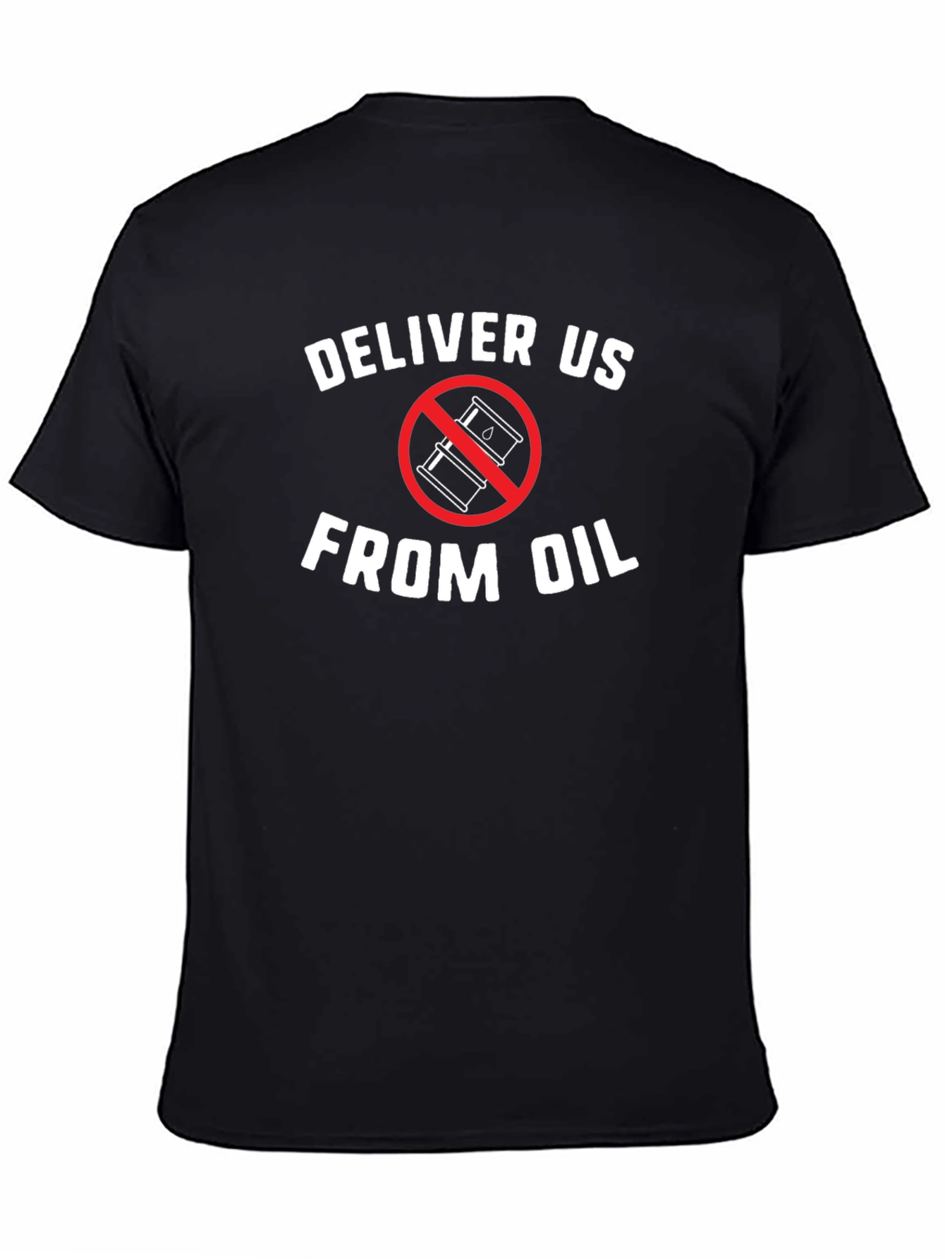 Deliver Us From Oil T-Shirt - Eco Friendly Tee