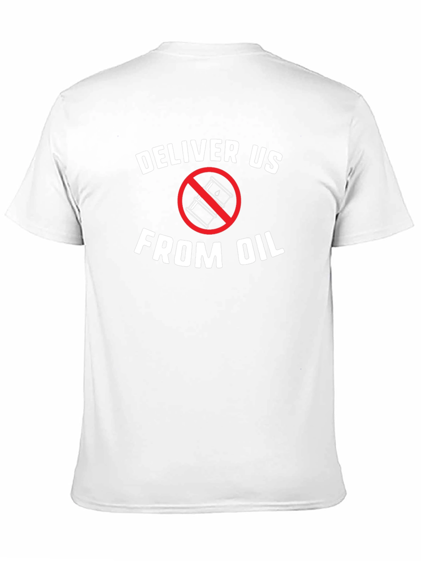 Deliver Us From Oil T-Shirt - Eco Friendly Tee