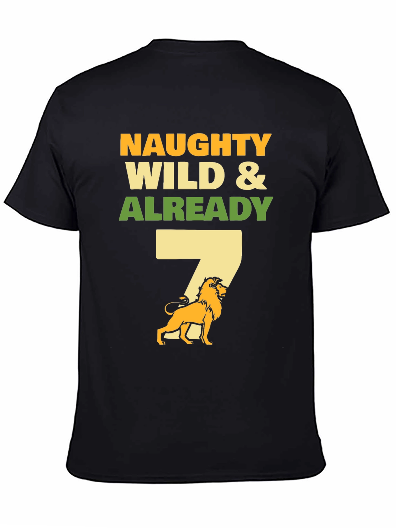 Naughty Wild & Already 7 T-Shirt
