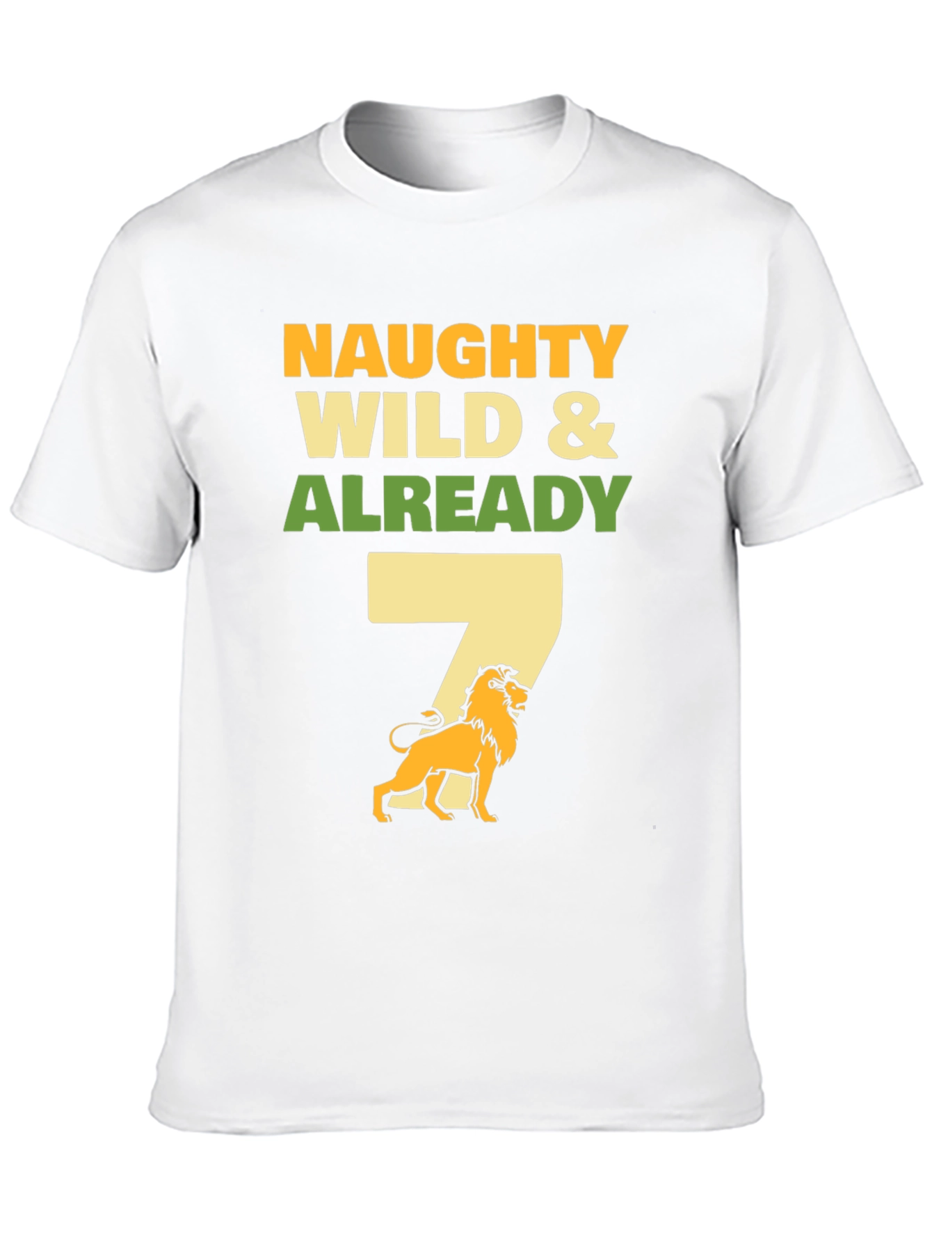 Naughty Wild & Already 7 T-Shirt