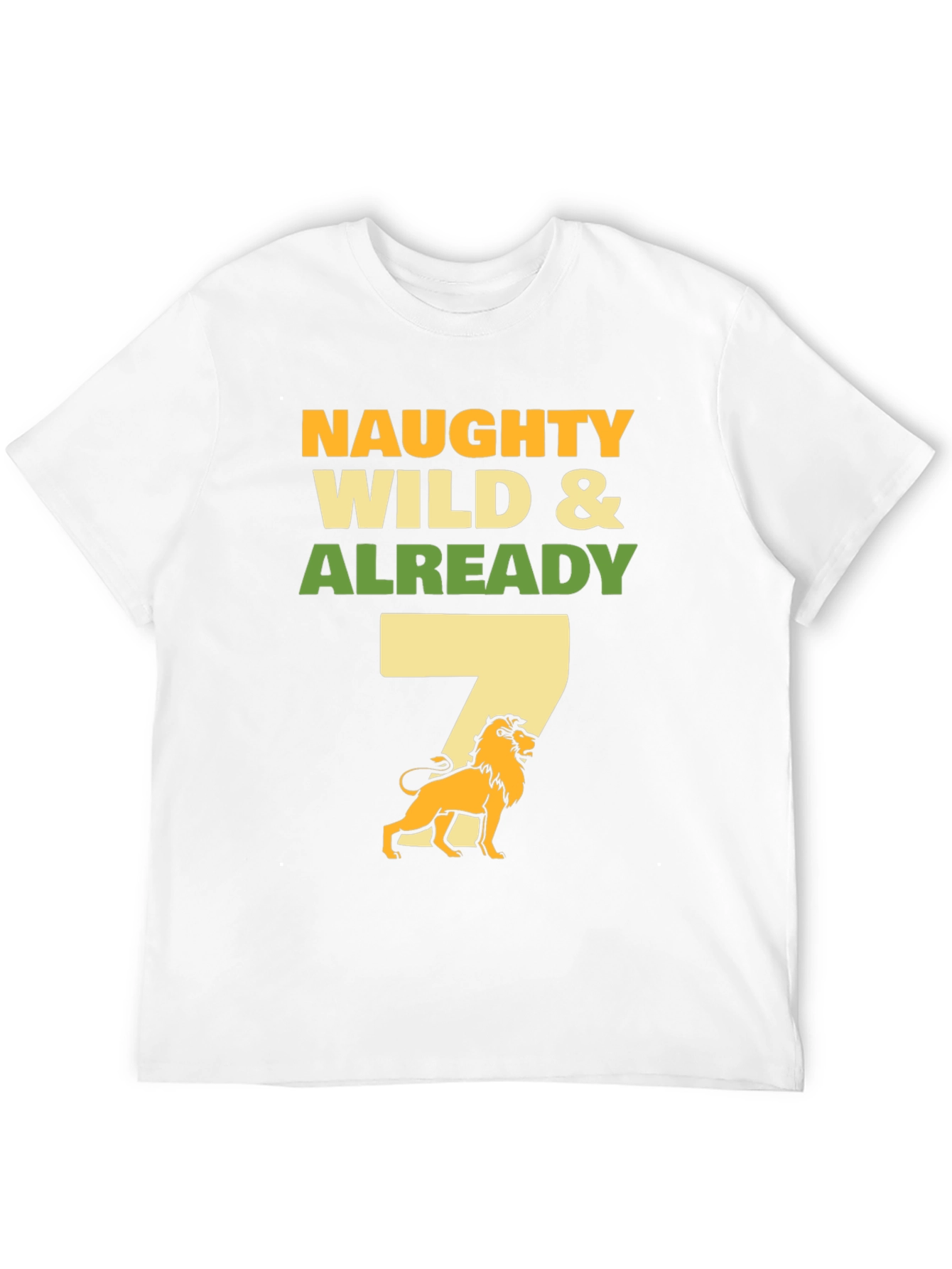 Naughty Wild & Already 7 T-Shirt