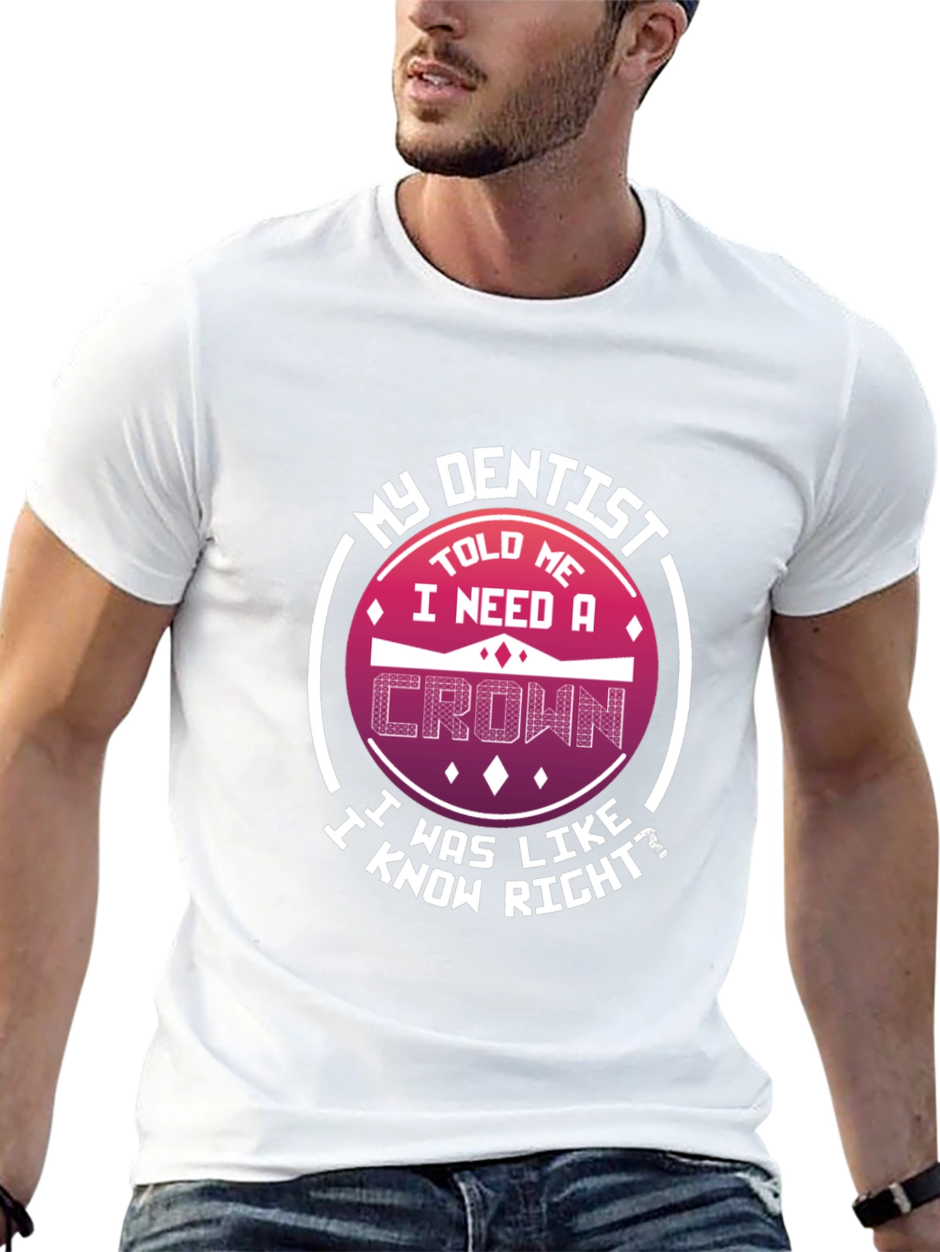 Funny Dentist T-Shirt: I Need A Crown
