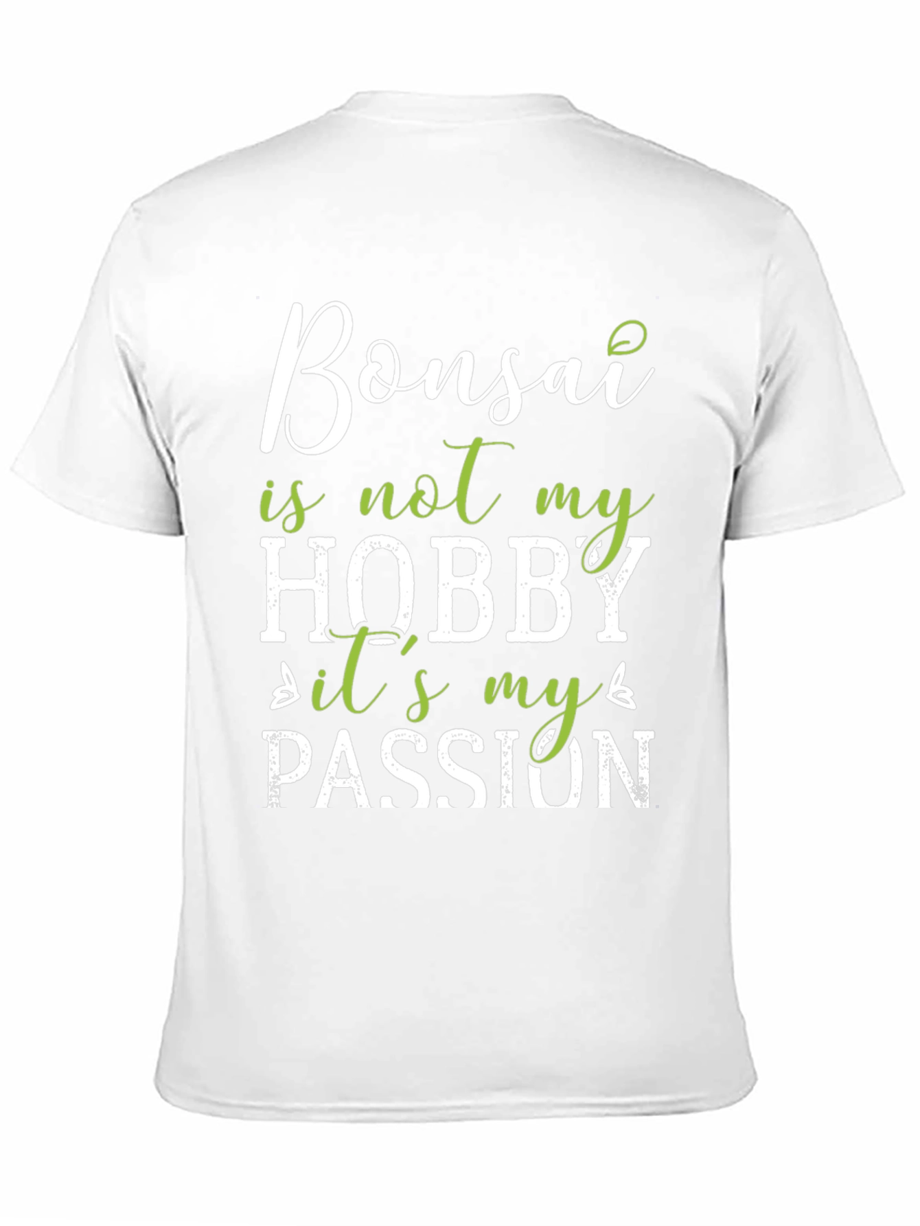 Bonsai Passion T-Shirt: Hobby or Lifestyle?